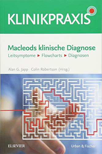 Macleods klinische Diagnose: Leitsymptome - Flowcharts - Diagnosen (KlinikPraxis) Macleods klinische Diagnose: Leitsymptome - Flowcharts - Diagnosen (KlinikPraxis) von Elsevier
