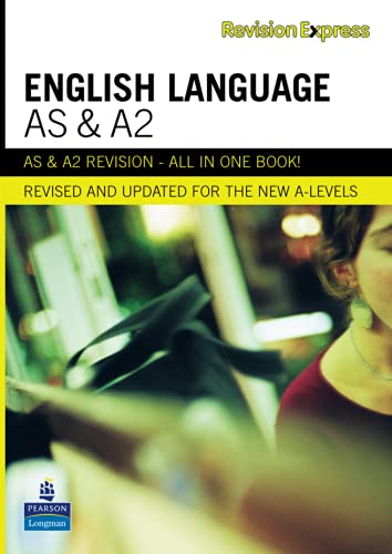 Revision Express AS and A2 English Language (Direct to learner Secondary)