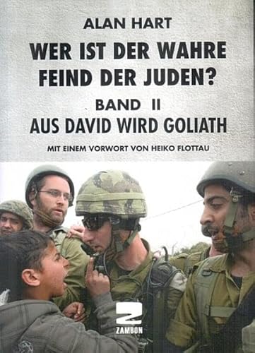 Wer ist der wahre Feind der Juden, Band 2: Aus David wird Goliath