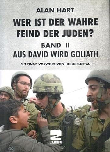 Wer ist der wahre Feind der Juden, Band 2: Aus David wird Goliath