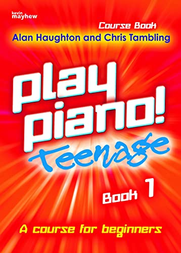 Play Piano! Teenage Book 1 - A course for teenage beginners. Grade 1-2 Play Piano! Teenage Book 1 - A course for teenage beginners. Grade 1-2 von Kevin Mayhew