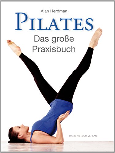 Pilates: Das große Praxisbuch