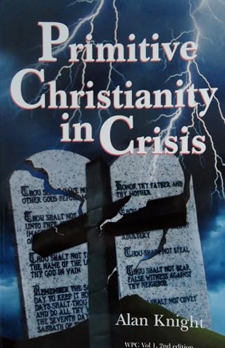 Primitive Christianity in Crisis Primitive Christianity in Crisis