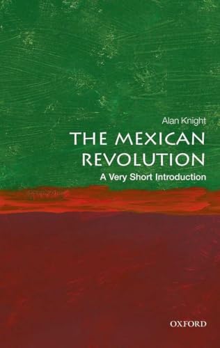 The Mexican Revolution: A Very Short Introduction (Very Short Introductions, 459, Band 459)
