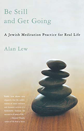 Be Still and Get Going: A Jewish Meditation Practice for Real Life von Little Brown and Company