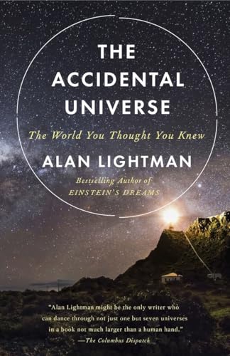 The Accidental Universe: The World You Thought You Knew