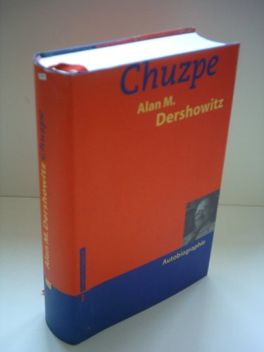 Chuzpe: Autobiographie. Aus d. Amerikan. v. Thomas Bertram. Mit e. Nachw. d. Autors f. d. dtsch. Ausg. Chuzpe: Autobiographie. Aus d. Amerikan. v. Thomas Bertram. Mit e. Nachw. d. Autors f. d. dtsch. Ausg.