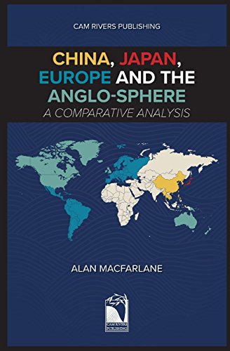 China, Japan, Europe and the Anglo-sphere, A Comparative Analysis von CAM Rivers Publishing Ltd