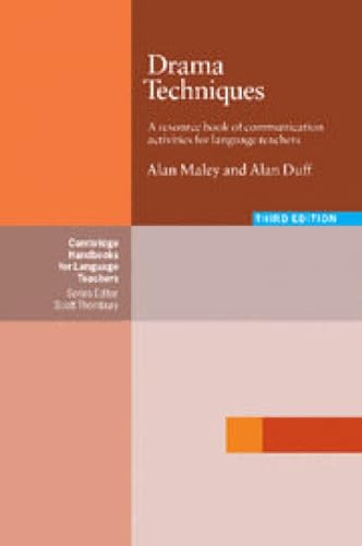 Drama Techniques: A Resource Book Of Communication Activities For Language Teachers: A Resource Book of Commuinication Activities for Language Teachers (Cambridge Handbooks for Language Teachers)