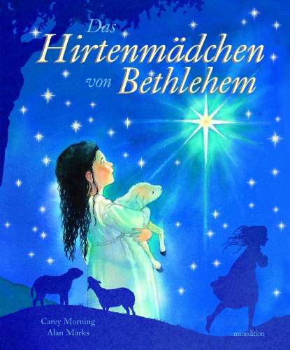 Das Hirtenmädchen von Bethlehem von MINEDITION