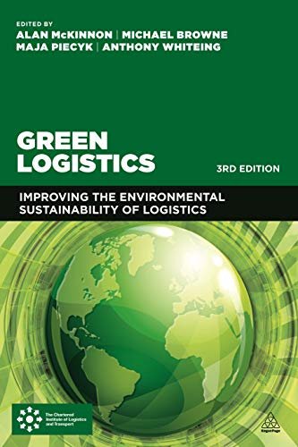 Green Logistics: Improving the Environmental Sustainability of Logistics von Kogan Page
