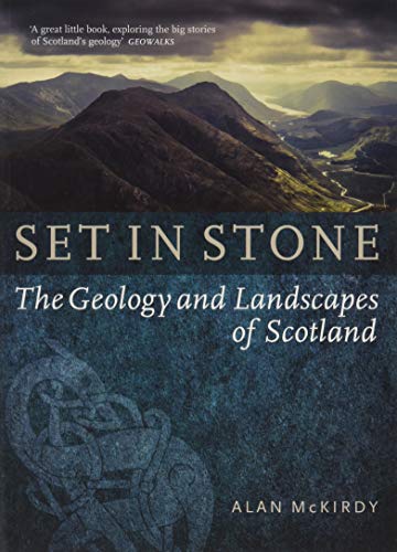 Set in Stone: The Geology and Landscapes of Scotland von Birlinn