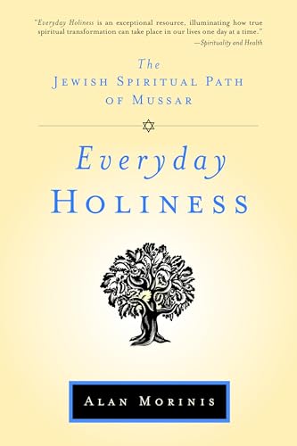 Everyday Holiness: The Jewish Spiritual Path of Mussar von Trumpeter
