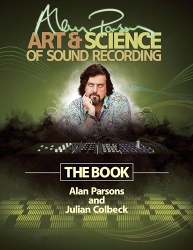 Alan Parsons' Art & Science of Sound Recording: The Book (Technical Reference) von HAL LEONARD