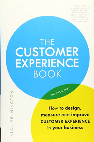 The Customer Experience Book: How to design, measure and improve customer experience in your business von Pearson