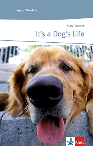 It’s a Dog’s Life: Two stories. Englische Lektüre für das 1. Lernjahr. Mit Annotationen (Klett English Readers)