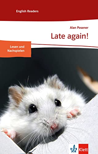 Late again!: Englische Lektüre für das 1. Lernjahr. Mit Annotationen (Klett English Readers) von Klett Sprachen GmbH