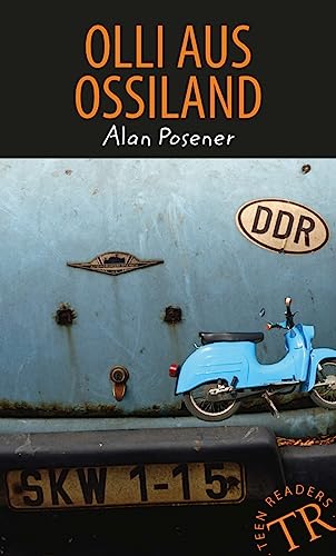 Olli aus Ossiland: Deutsche Lektüre für das GER-Niveau A2-B1. Lektüre (Teen Readers (DaF))