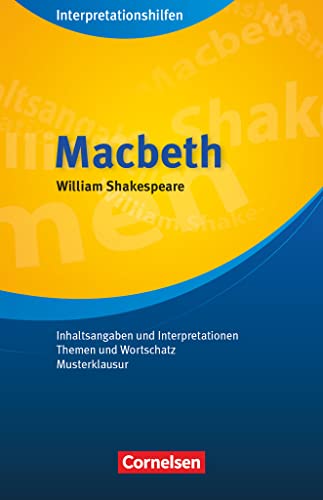Cornelsen Senior English Library - Literatur - Ab 11. Schuljahr: Macbeth: Interpretationshilfen - Inhaltsangaben und Interpretationen - Themen und Wortschatz - Musterklausur