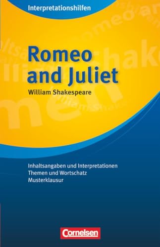 Cornelsen Senior English Library - Literatur - Ab 11. Schuljahr: Romeo and Juliet: Interpretationshilfen - Inhaltsangaben und Interpretationen - Themen und Wortschatz - Musterklausur