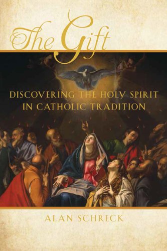 The Gift: Discovering the Holy Spirit in Catholic Tradition von PARACLETE PR