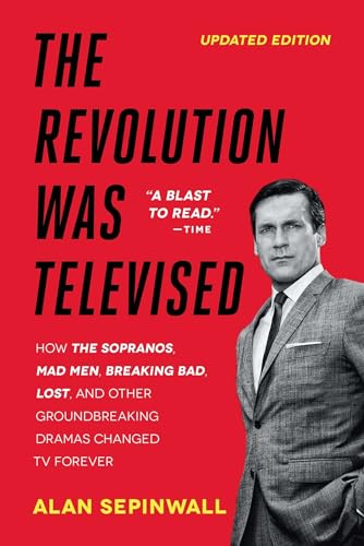 The Revolution Was Televised: How The Sopranos, Mad Men, Breaking Bad, Lost, and Other Groundbreaking Dramas Changed TV Forever von Gallery Books