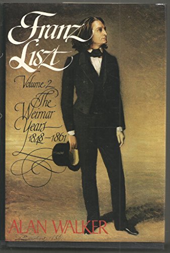 Franz Liszt: The Weimar Years, 1848-1861 von Cornell University Press