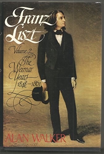 Franz Liszt: The Weimar Years, 1848-1861