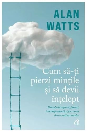 Cum Sa-Ti Pierzi Mintile Si Sa Devii Intelept Cum Sa-Ti Pierzi Mintile Si Sa Devii Intelept von Curtea Veche