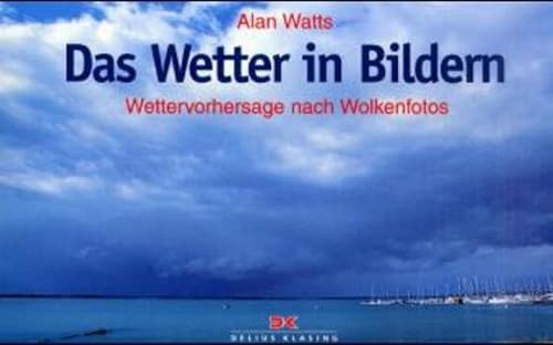 Das Wetter in Bildern: Wettervorhersage nach Wolkenfotos Das Wetter in Bildern: Wettervorhersage nach Wolkenfotos