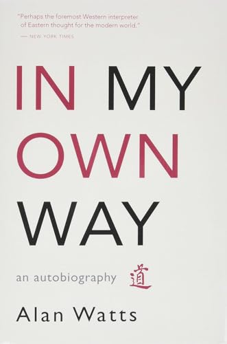 In My Own Way: An Autobiography In My Own Way: An Autobiography von New World Library