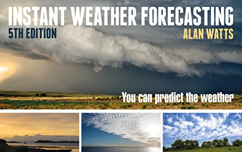 Instant Weather Forecasting: You Can Predict the Weather von Adlard Coles Nautical Press