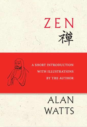 Zen: A Short Introduction with Illustrations by the Author von New World Library