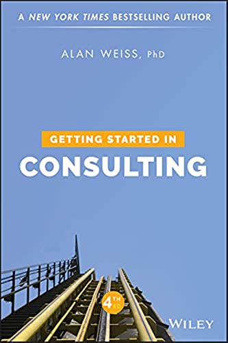 Getting Started in Consulting Getting Started in Consulting von Wiley