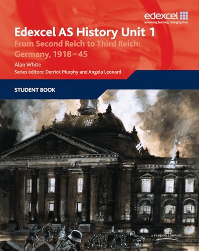 Edexcel AS History Unit 1: From Second Reich to Third Reich: Germany, 1918–45 (Edexcel GCE History AS Unit 1) Edexcel AS History Unit 1: From Second Reich to Third Reich: Germany, 1918–45 (Edexcel GCE History AS Unit 1) von Edexcel