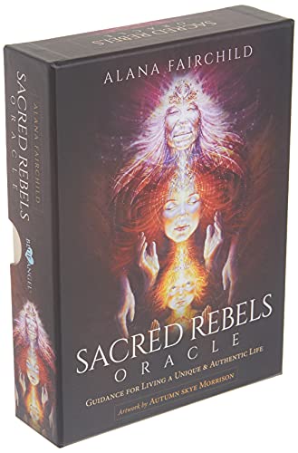 Sacred Rebels Oracle: Guidance for Living a Unique & Authentic Life Sacred Rebels Oracle: Guidance for Living a Unique & Authentic Life