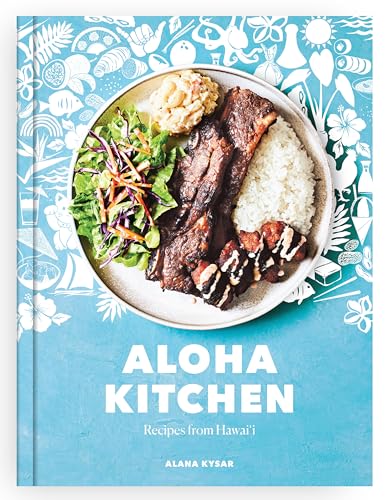 Aloha Kitchen: Recipes from Hawai'i [A Cookbook] von Ten Speed Press