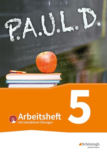 P.A.U.L. D. (Paul) 5. Arbeitsheft mit interaktiven Übungen. Für Gymnasien und Gesamtschulen - Bisherige Ausgabe: Persönliches Arbeits- und Lesebuch Deutsch