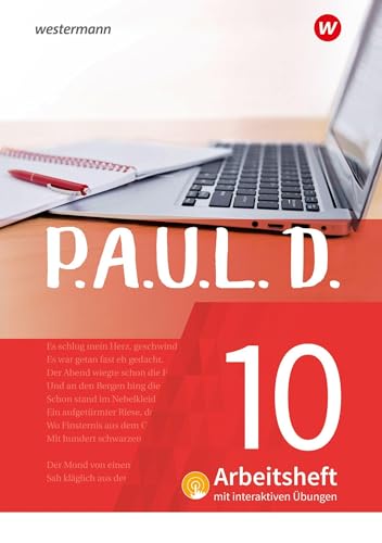 P.A.U.L. D. - Persönliches Arbeits- und Lesebuch Deutsch - Für Gymnasien und Gesamtschulen - Neubearbeitung: Arbeitsheft 10 mit interaktiven Übungen