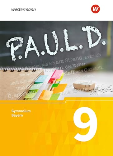 P.A.U.L. D. - Persönliches Arbeits- und Lesebuch Deutsch. Für Gymnasien in Bayern: Schülerbuch 9
