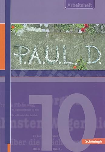 P.A.U.L.D. - Persönliches Arbeits- und Lesebuch Deutsch. Für Gymnasien und Gesamtschulen: Arbeitsheft 10 (P.A.U.L. D.: Persönliches Arbeits- und ... Gymnasien und Gesamtschulen - Stammausgabe)