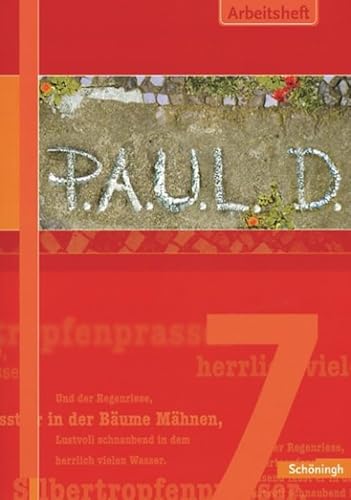 P.A.U.L.D. - Persönliches Arbeits- und Lesebuch Deutsch. Für Gymnasien und Gesamtschulen: Arbeitsheft 7 (P.A.U.L. D.: Persönliches Arbeits- und ... Gymnasien und Gesamtschulen - Stammausgabe)