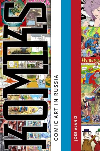 Komiks: Comic Art in Russia (Studies in Popular Culture)