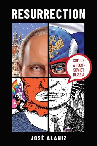 Resurrection: Comics in Post-Soviet Russia (Studies in Comics and Cartoons)