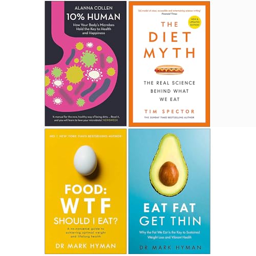 10 % Human, The Diet Myth, Food Wtf Should I Eat, Eat Fat Get Thin 4 Books Collection Set