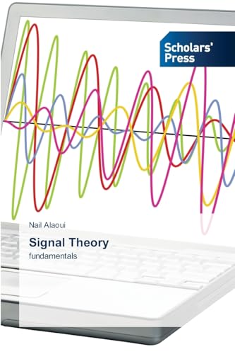 Signal Theory: fundamentals von Scholars' Press