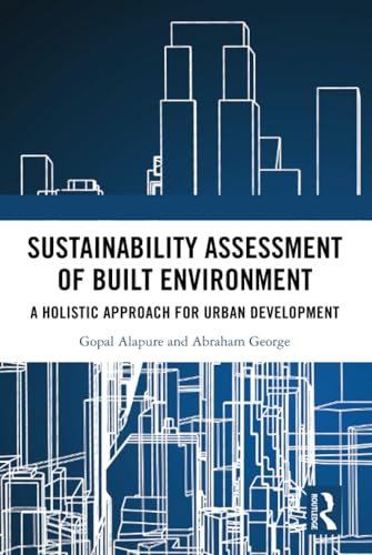 Sustainability Assessment of Built Environment: A Holistic Approach for Urban Development von Routledge India