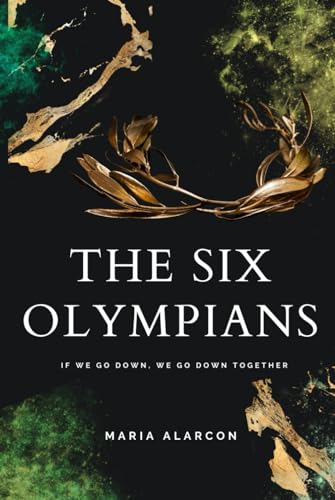The Six Olympians 2: If We Go Down, We Go Down Together. von Maria Alarcon