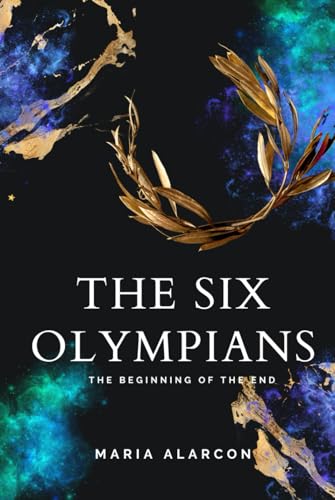 The Six Olympians 3: The Beginning of the End von Maria Alarcon