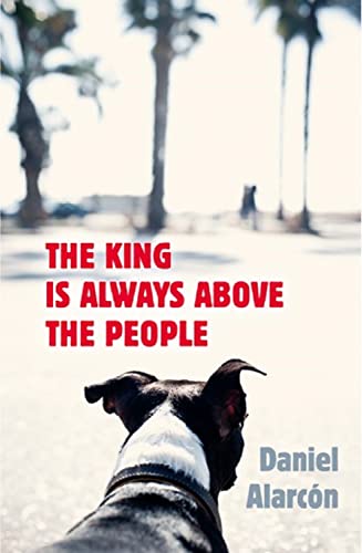 THE KING IS ALWAYS ABOVE THE PEOPLE: Longlisted for the National Book Award